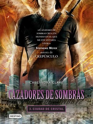 cover image of Cazadores de sombras 3. Ciudad de cristal. (Edición mexicana)